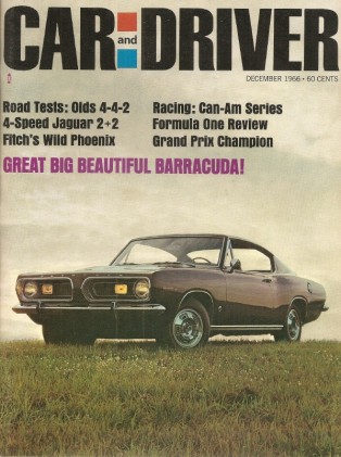 CAR & DRIVER 1966 DEC - BARRACUDA, 442, BRABHAM, XKE*